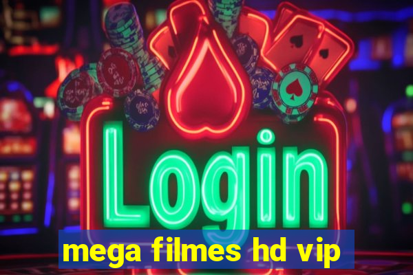 mega filmes hd vip